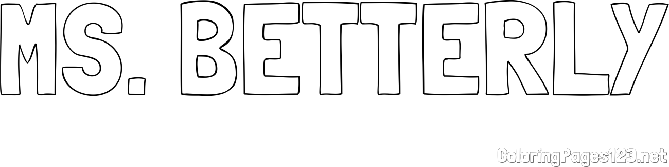 MS. BETTERLY Coloring Page