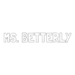 Online Created Coloring Page - MS. BETTERLY Coloring Page
