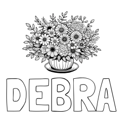 DEBRA Coloring Page and Beautiful Bouquet of Flowers Coloring Page