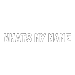 WHATS MY NAME Coloring Page
