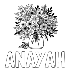 Online Created Coloring Page - ANAYAH Coloring Page and Flower Bouquet Coloring Page