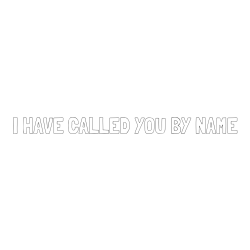 Online Created Coloring Page - I HAVE CALLED YOU BY NAME Coloring Page