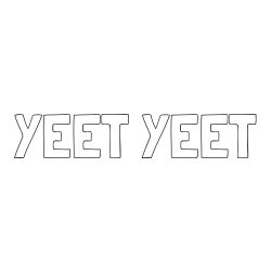 Online Created Coloring Page - YEET YEET Coloring Page